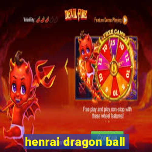 henrai dragon ball